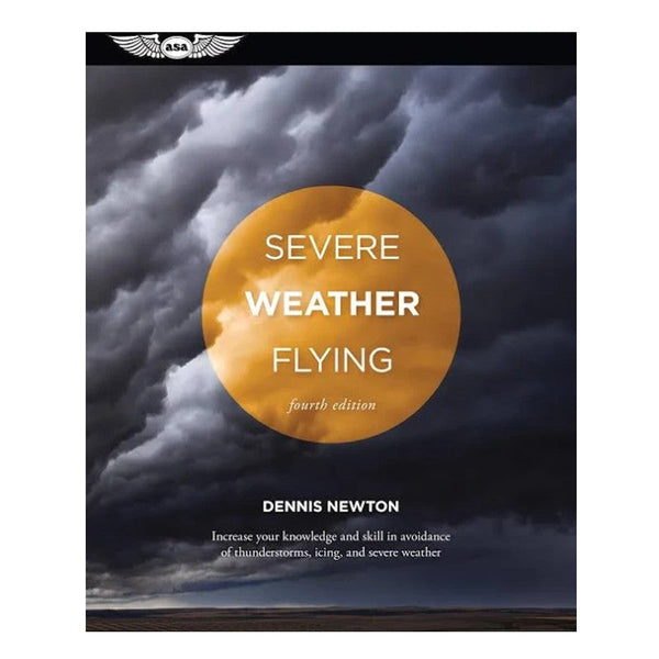 ASA Severe Weather Flying by Dennis Newton Books by ASA | Downunder Pilot Shop
