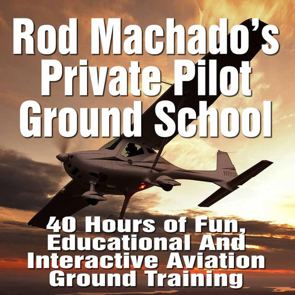 Rod Machado's US 40-hour Private Pilot - FAA eLearning Ground School Books by Rod Machado | Downunder Pilot Shop